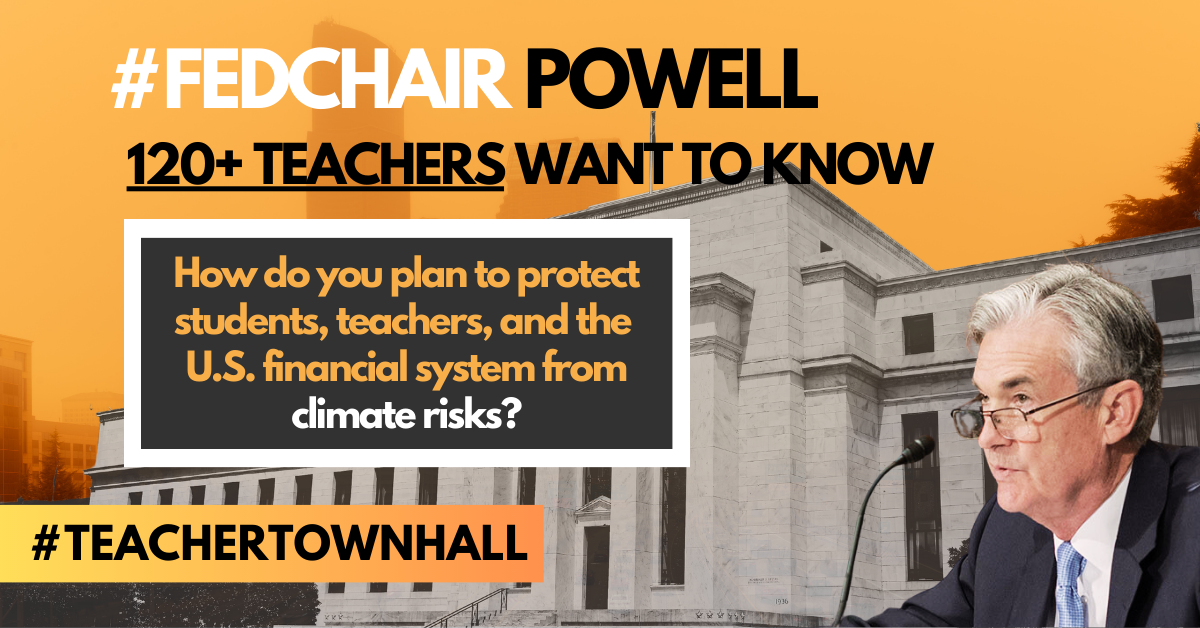 New Letter from Educators Demands Answers from Chair Powell on Climate Risk